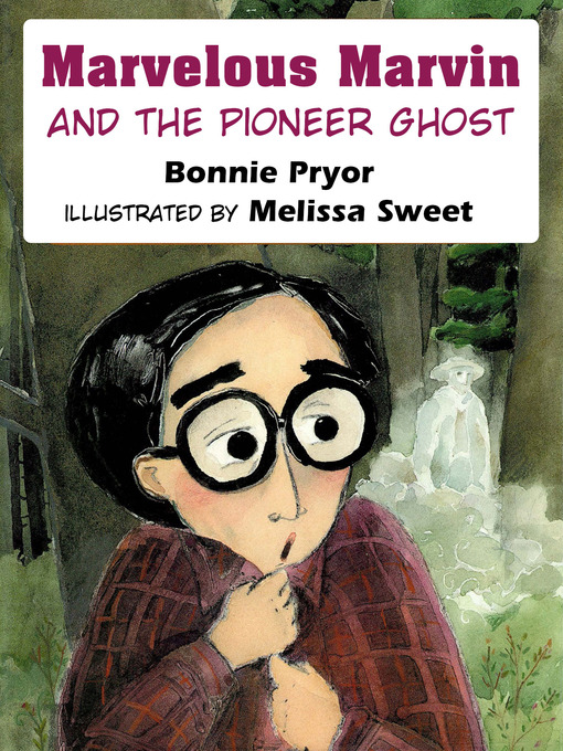 Title details for Marvelous Marvin and the Pioneer Ghost by Bonnie Pryor - Available